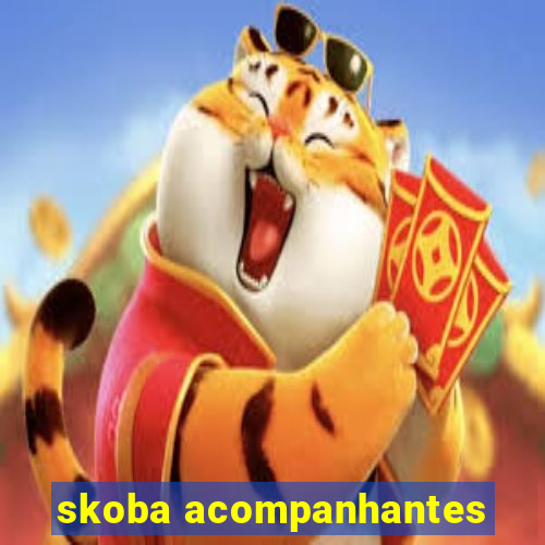 skoba acompanhantes